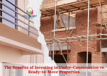 the-benefits-of-investing-in-under-construction-vs-ready-to-move-properties