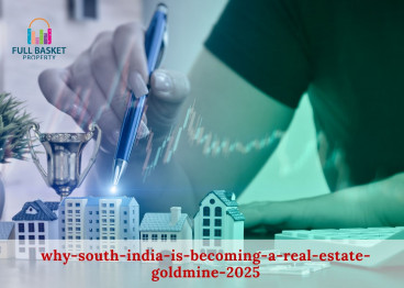 why-south-india-is-becoming-a-real-estate-goldmine-in-2025